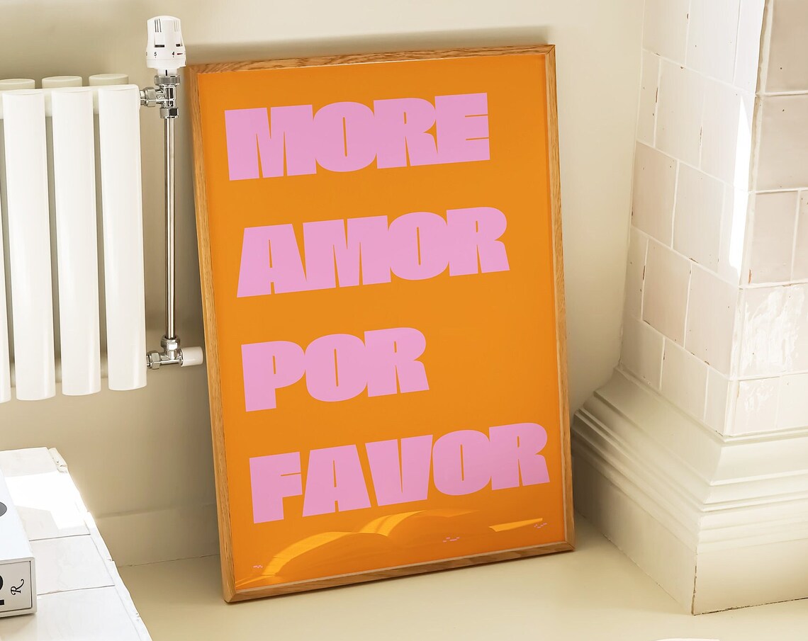 Maximalist More Amor Por Favor Quote Art Print