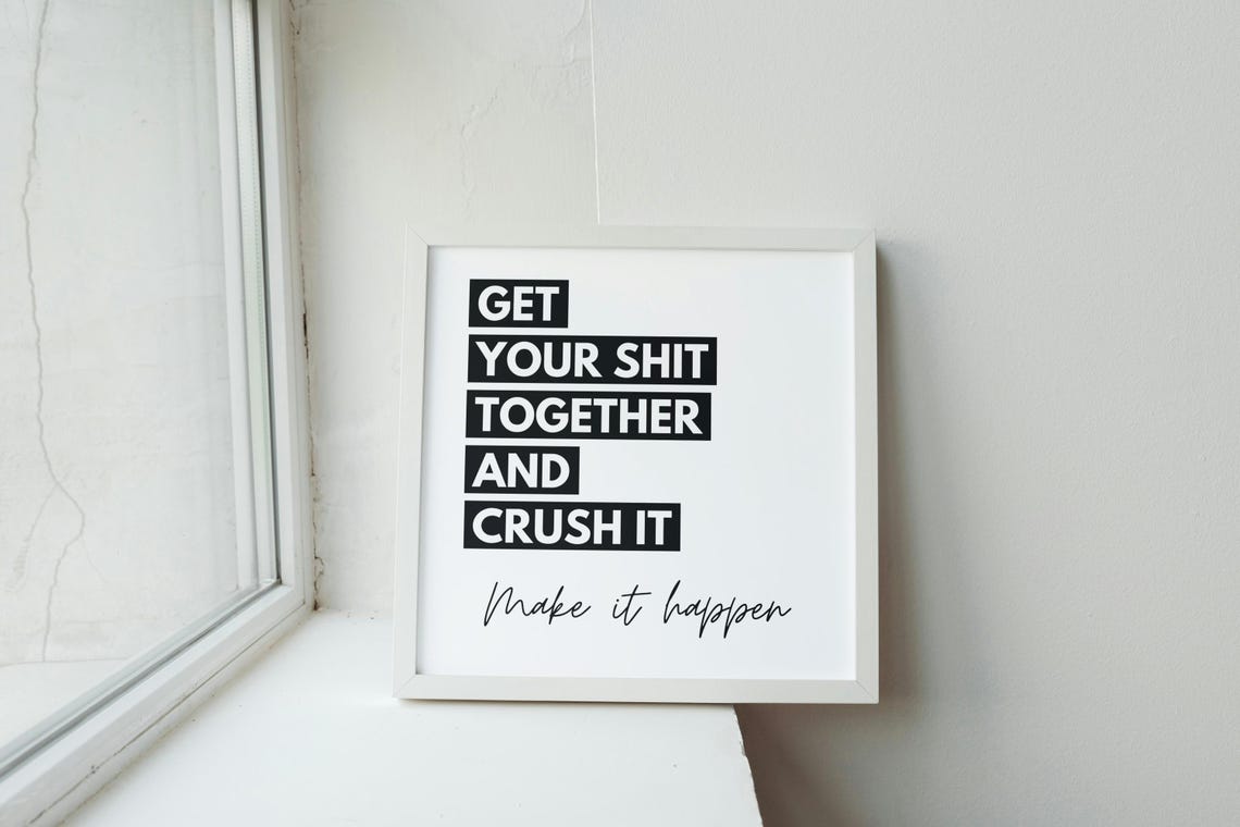 Get Your Shit Together Crush It Bold Motivational Quote Poster - Image 2