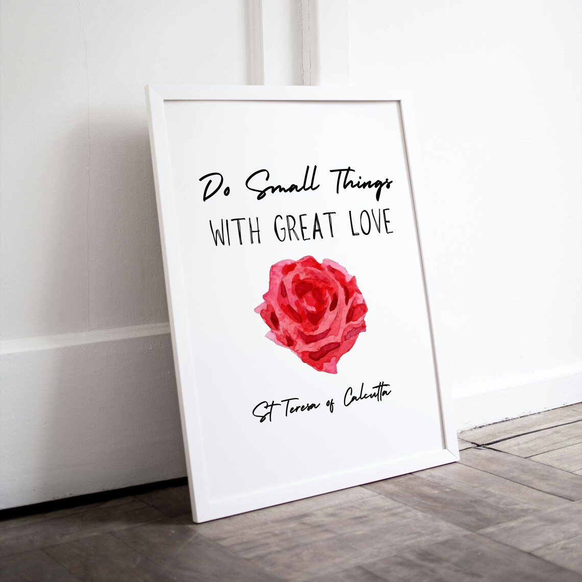 Do Small Things With Great Love St Teresa Calcutta Rose Watercolor Poster