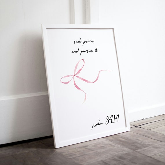 Seek Peace And Pursue It Psalm 3414 Bible Quote Coquette Aesthetic Wall Art Christian Wall Art Trendy Poster Pink Bow Jesus Wall Art