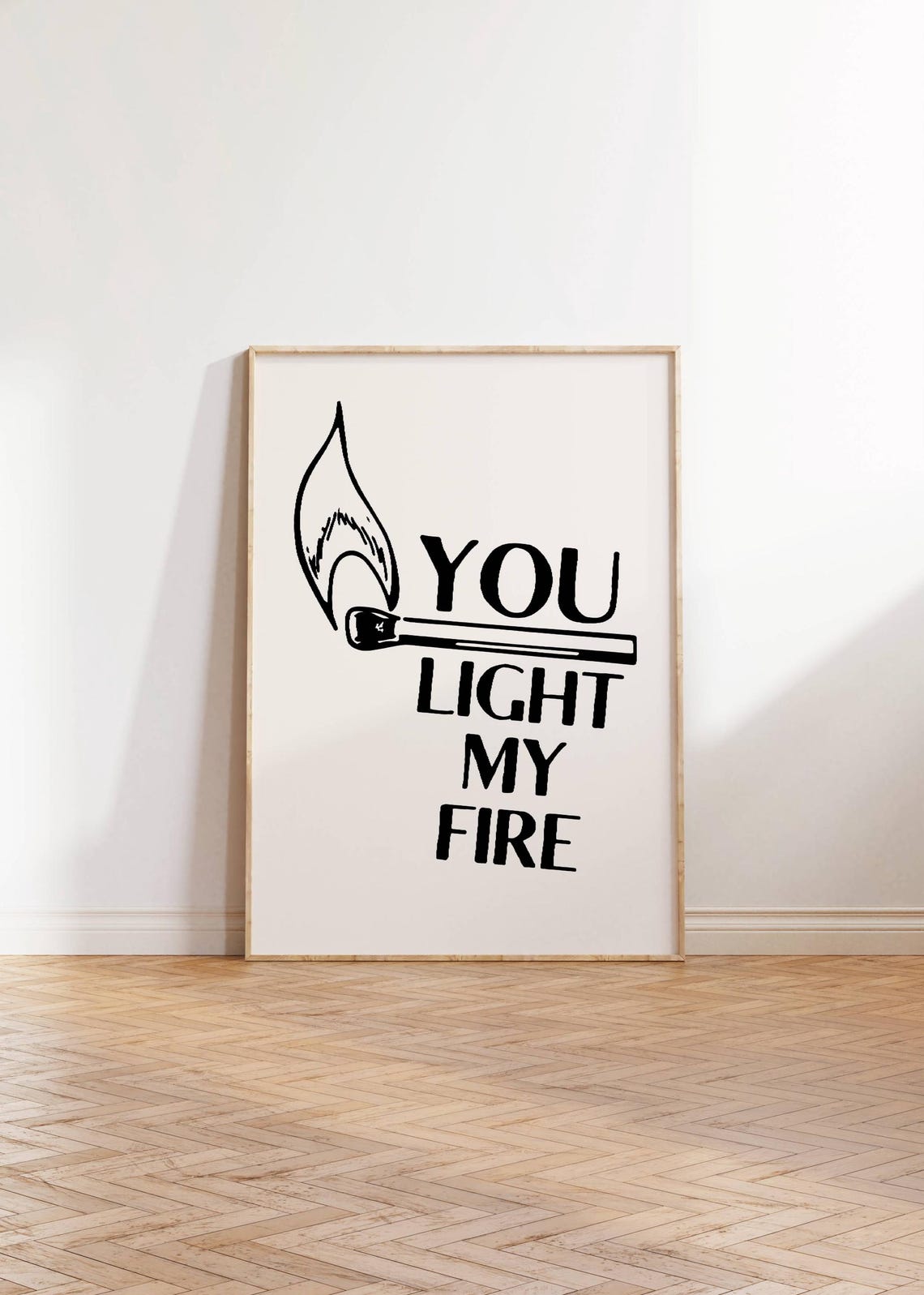 You Light My Fire Match Romantic Bold Quote Typography Poster - Image 3