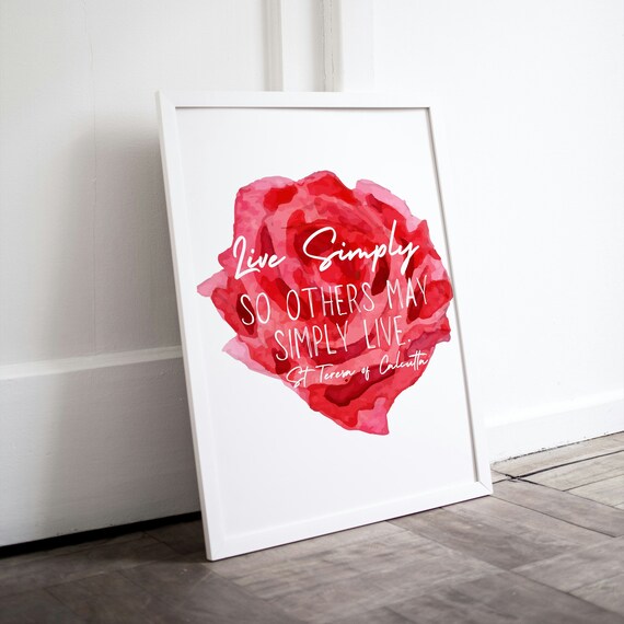 Live Simply So Others May Simply Live Rose Watercolor Circle Quote Poster
