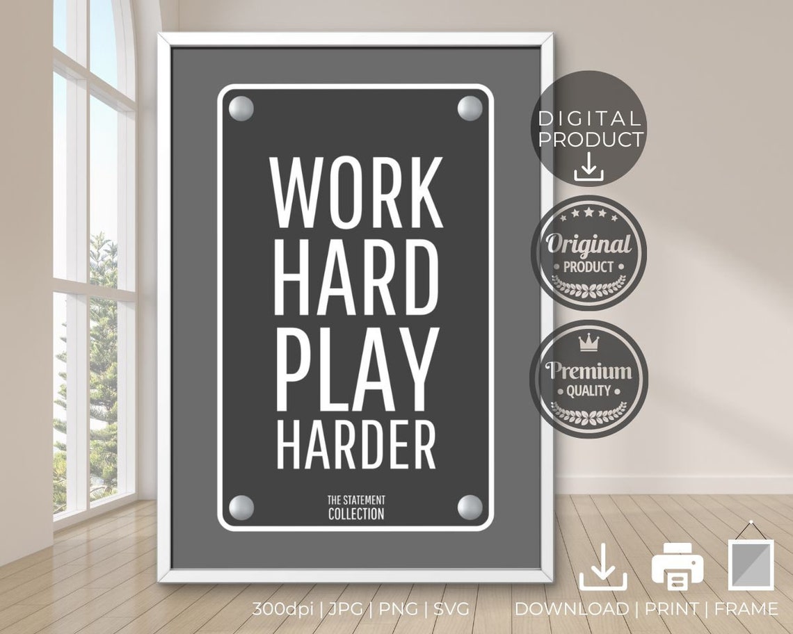 Work Hard Play Harder Motivational Statement Sign Typography Poster - Image 3