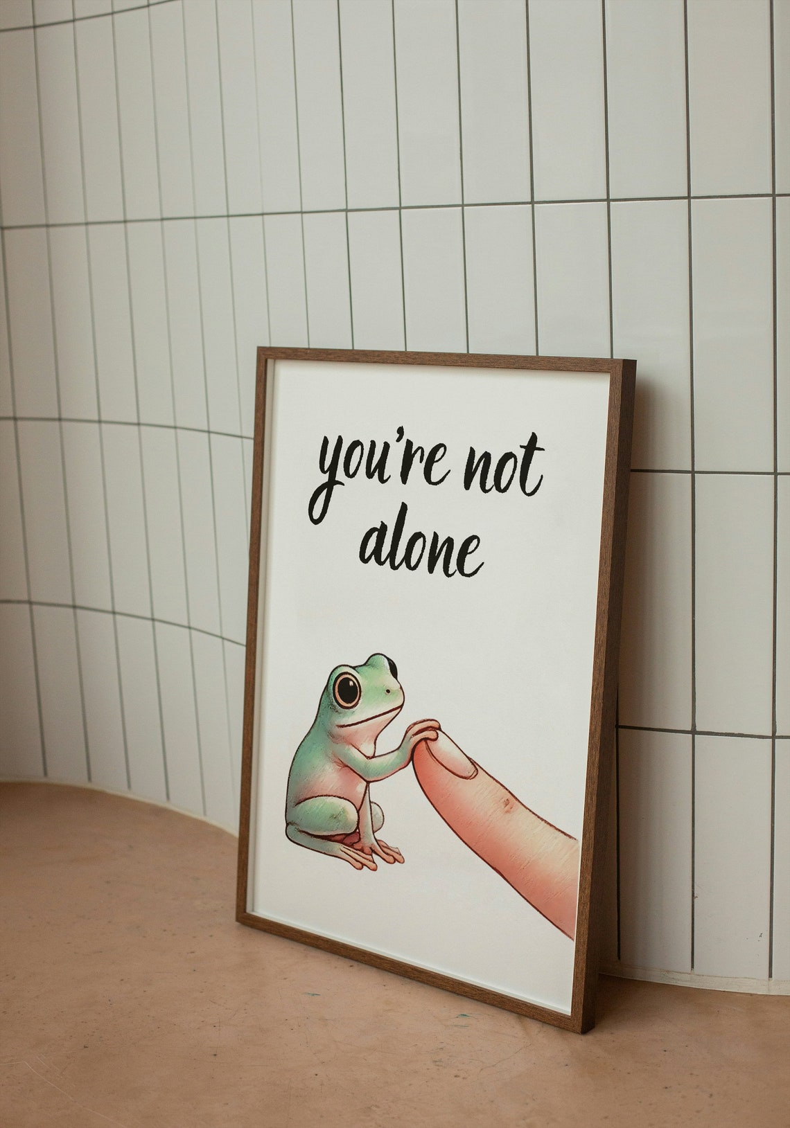 You Are Not Alone Cute Frog Holding Finger Comfort Support Poster - Image 2