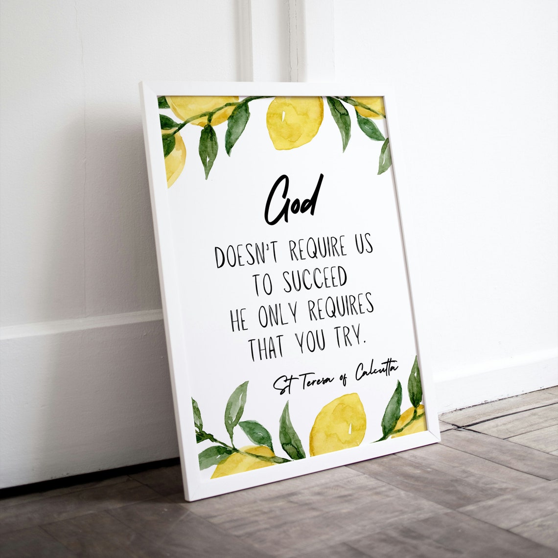 God Requires Only That You Try Lemon Watercolor St Teresa Quote Poster