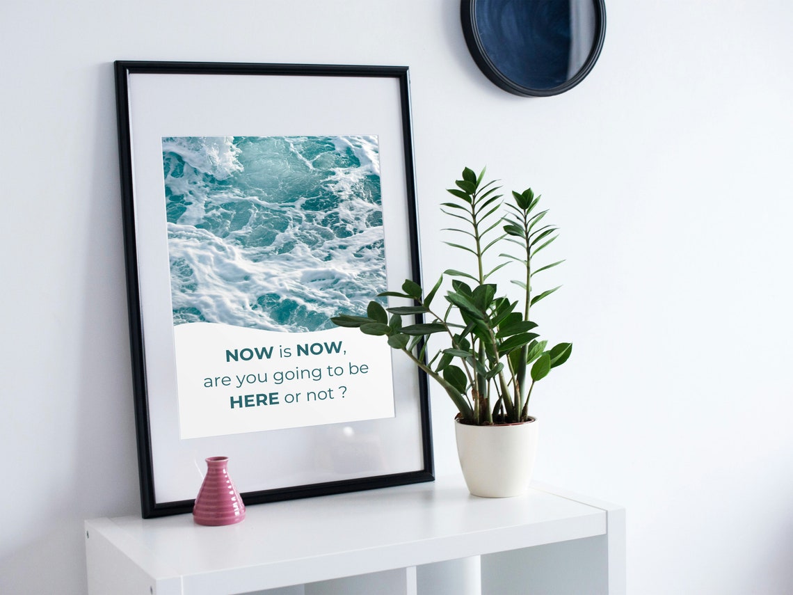 Now Is Now Quote Ocean Wave Photo Calm Mindfulness Wall Poster - Image 3