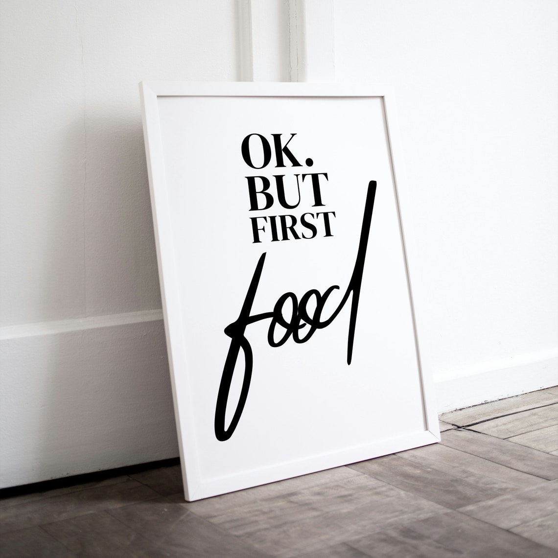 Ok But First Food Script Typography Funny Kitchen Quote Wall Poster