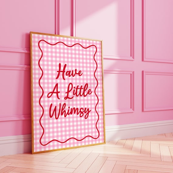 Have a Little Whimsy Red Script on Pink Gingham Decor Quote Poster