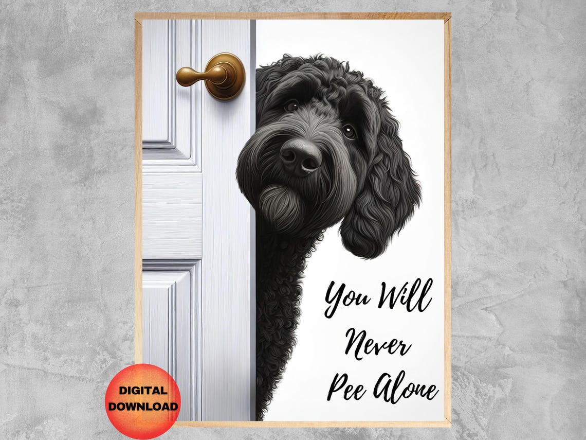 Black Doodle Dog Peeking Door Funny You Will Never Pee Alone Poster