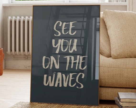 See You On The Waves Cream Script Charcoal Surf Quote Poster
