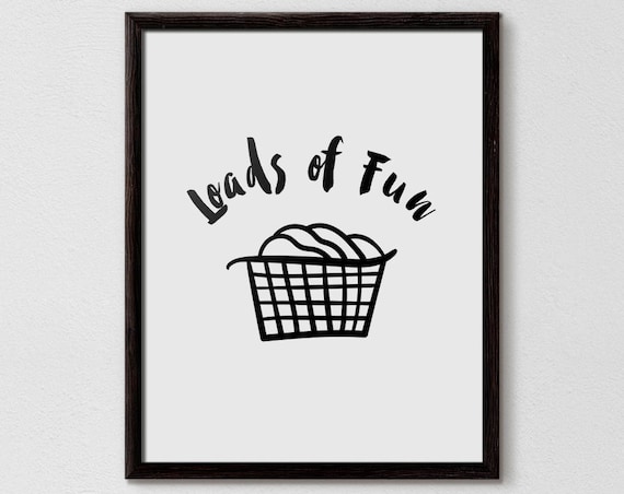 Loads Of Fun Funny Laundry Room Typography Poster