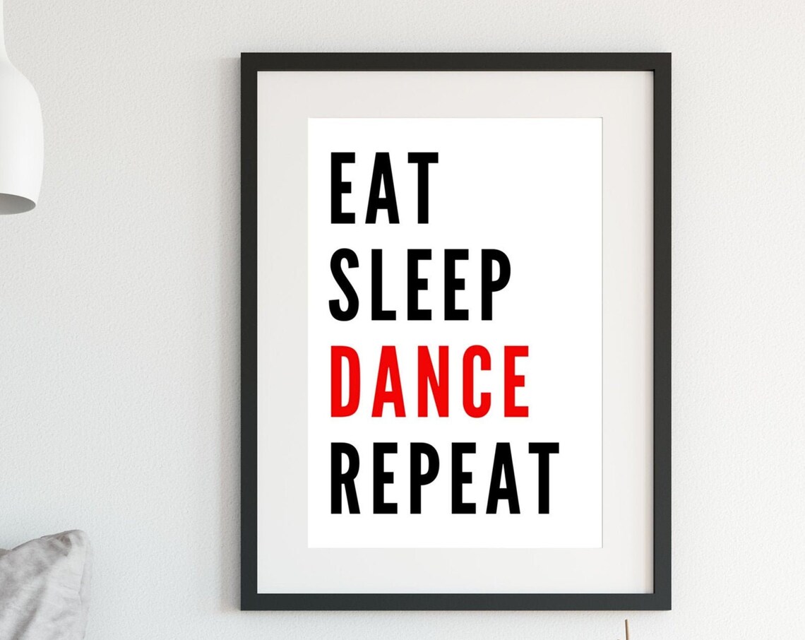 Eat Sleep Dance Repeat Quote Bold Typography Dance Studio Dancer Wall Art Poster