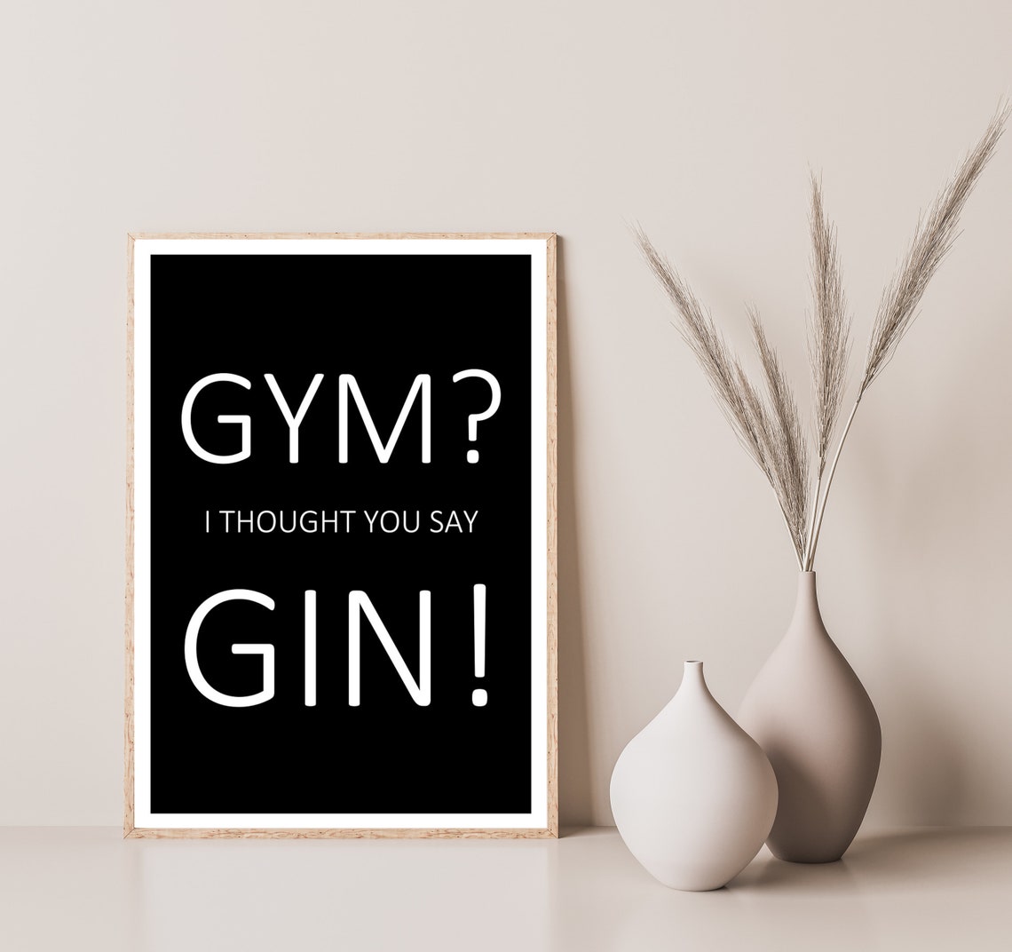Gym I Thought You Say Gin Funny Black Typography Cocktail Poster