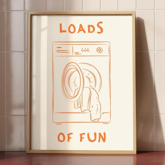Loads Of Fun Poster Funny Laundry Print Room Decor Cute Quote Minimalist Wall Art Laundromat Orange