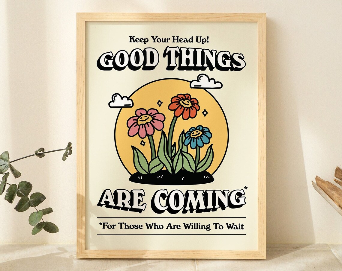 Good Things Are Coming Retro Flower Motivational Quote Poster