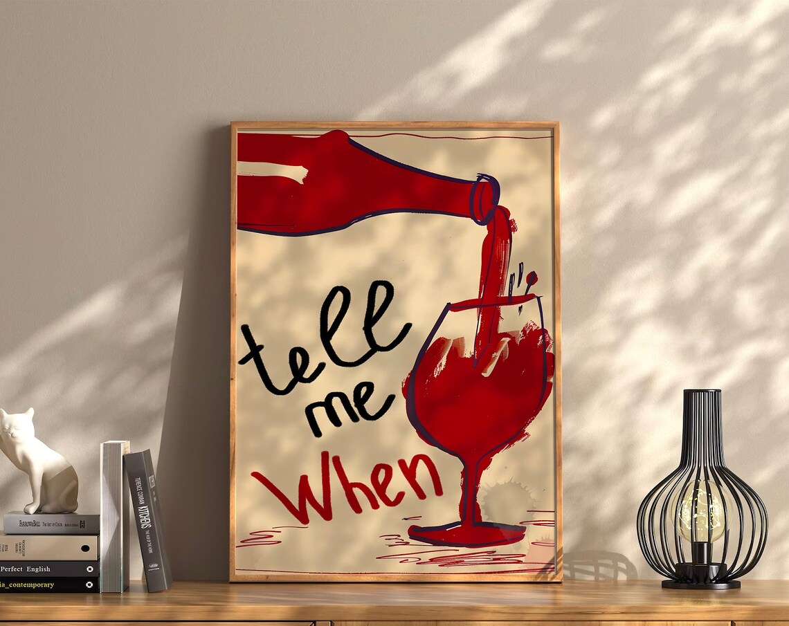 Tell Me When Retro Wine Poster, Kitchen Decor