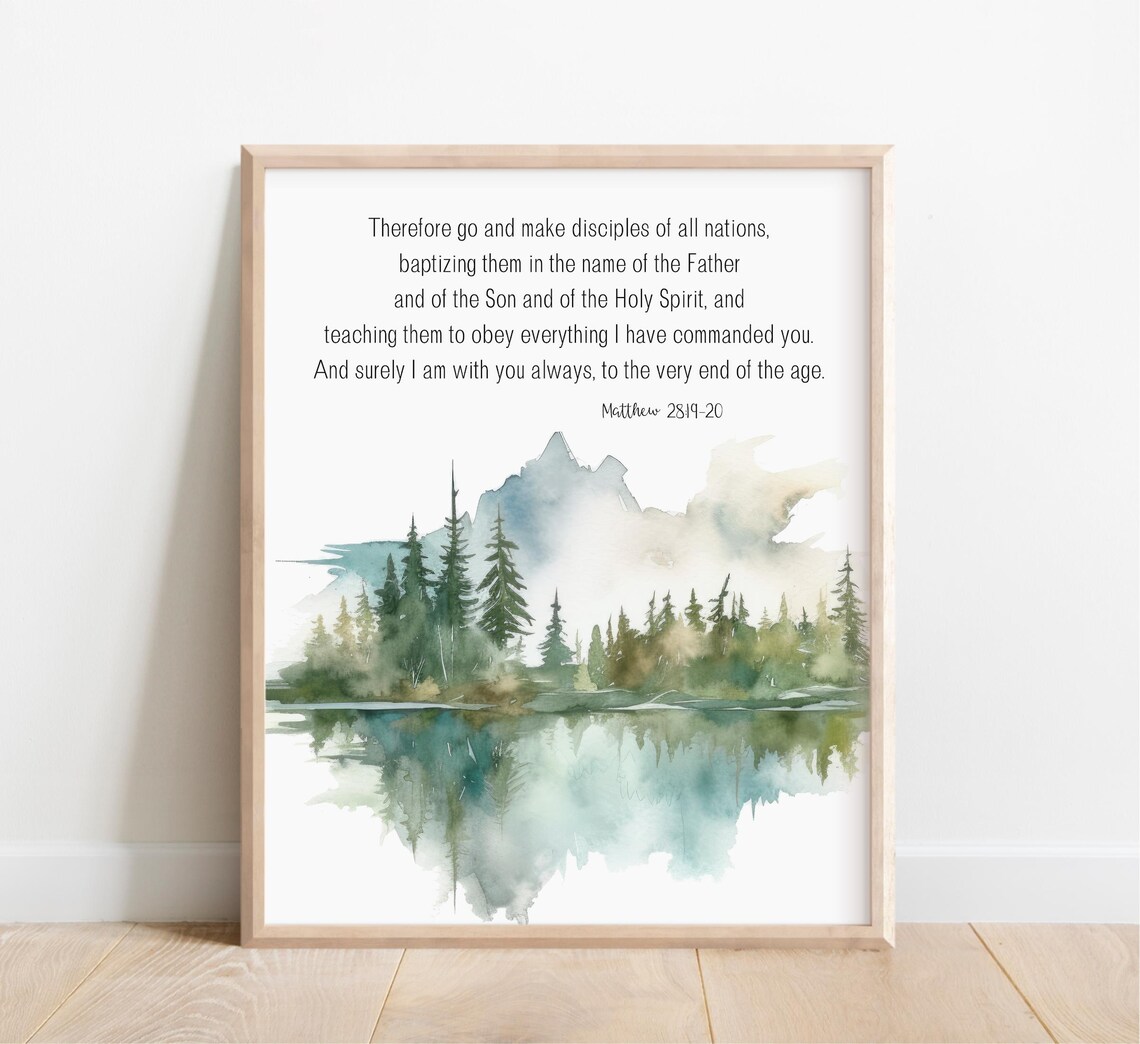 Matthew 281920 The Great Commission Therefore Go And Make Disciples Of All Nations Bible Verse Wall Art Christian Gift Scripture Print