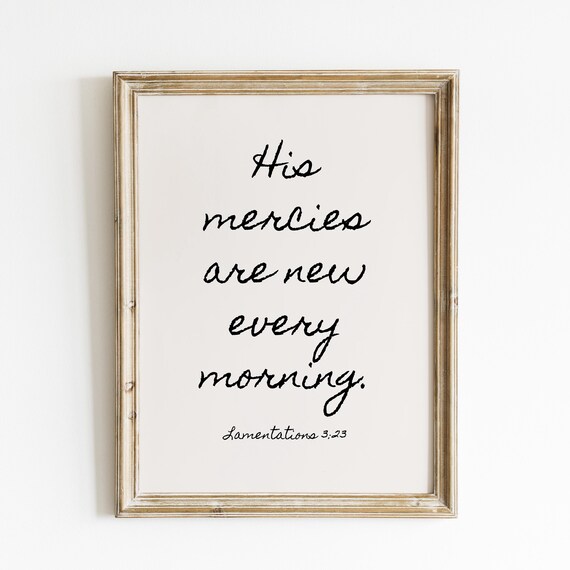 His Mercies Are New Every Morning Lamentations 3:23 Script Poster