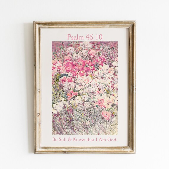 Psalm 46:10 Be Still and Know That I Am God Pink Floral Poster