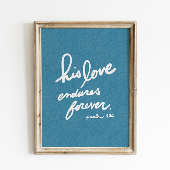 His Love Endures Forever Psalm 136 Blue Botanical Scripture Poster