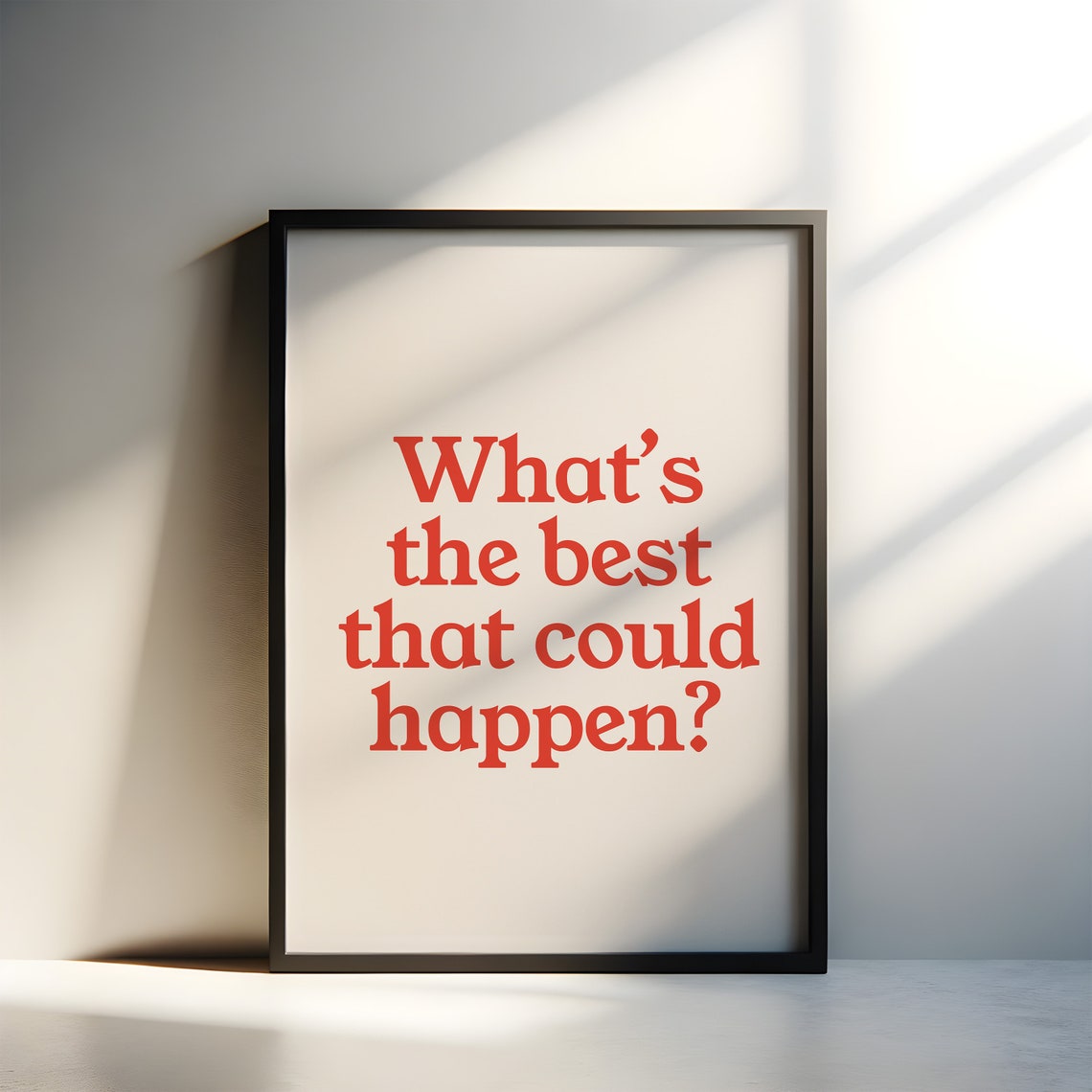 What's The Best That Could Happen Red Serif Affirmation Quote Poster - Image 4