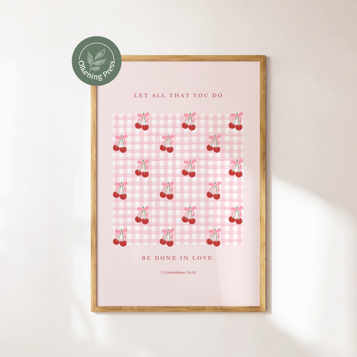 Let All That You Do Be Done in Love 1 Corinthians 16:14 Cherry Poster