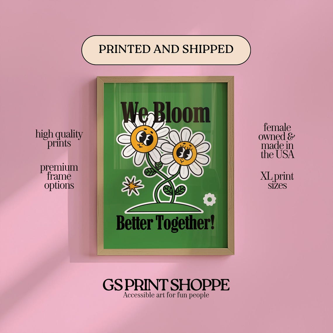 We Bloom Better Together Daisy Flower Friendship Quote Poster
