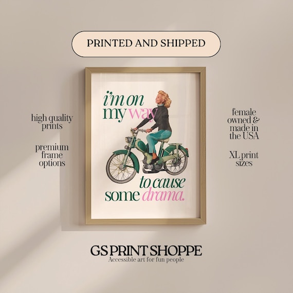 I'm on My Way to Cause Some Drama Poster with Retro Scooter Rider Woman