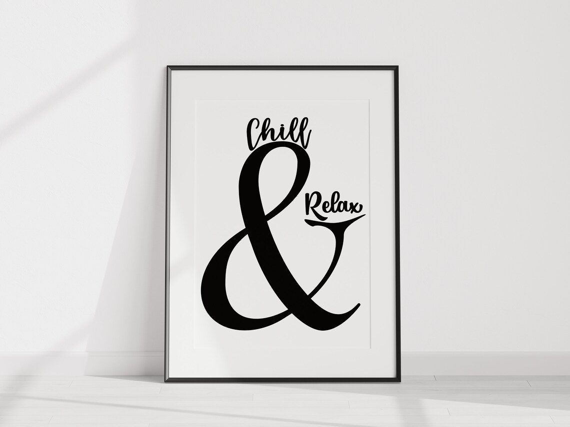 Chil And Relax Monochrome Quote Art Print