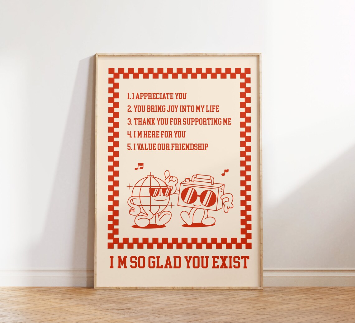 I Am So Glad You Exist Retro Friendship Appreciation Quote Poster - Image 5