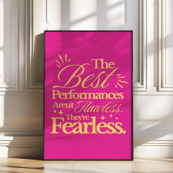 The Best Performances Are Fearless Not Flawless Quote Hot Pink Poster