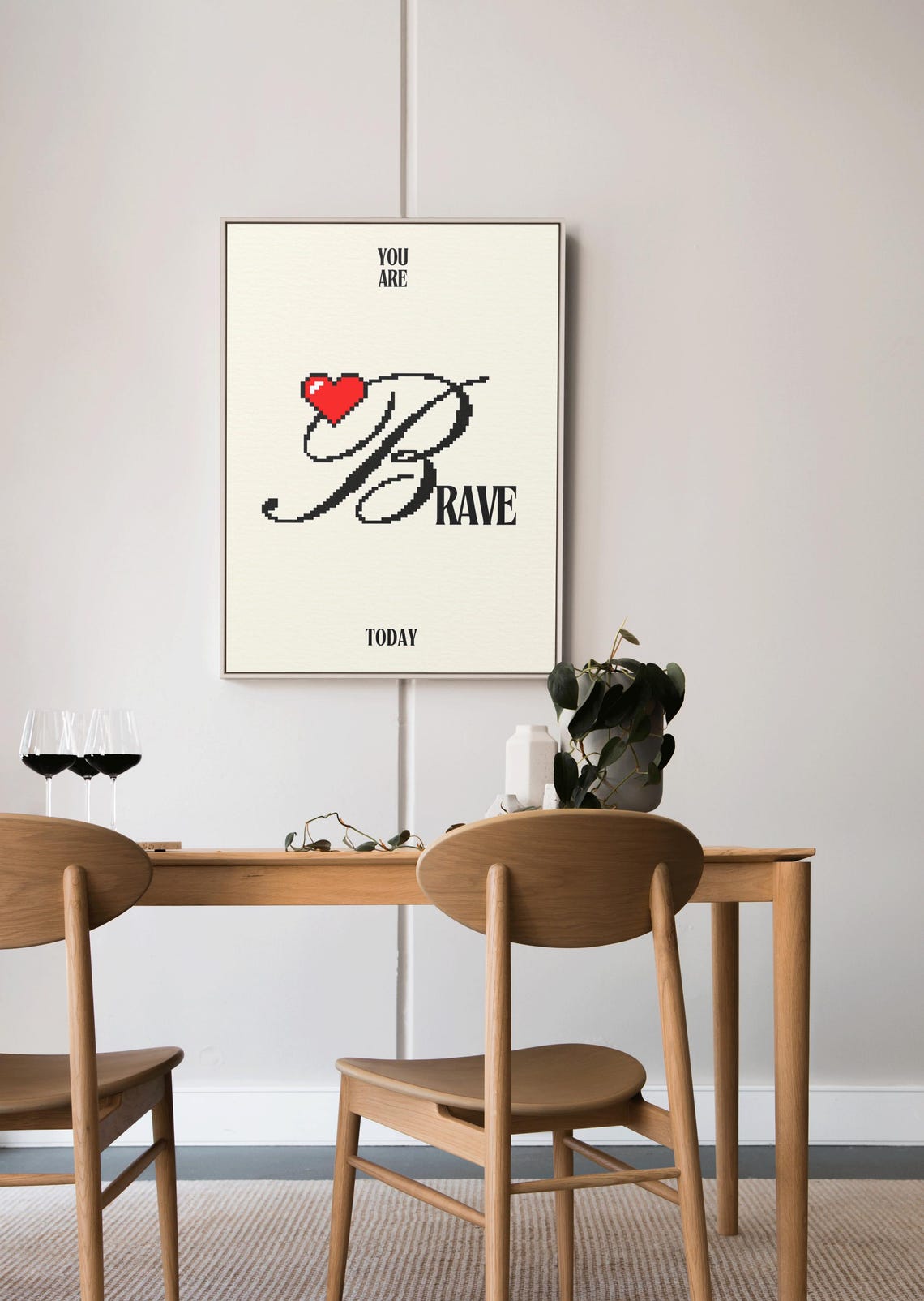 You Are Brave Today Pixel Red Heart Motivational Quote Poster - Image 3