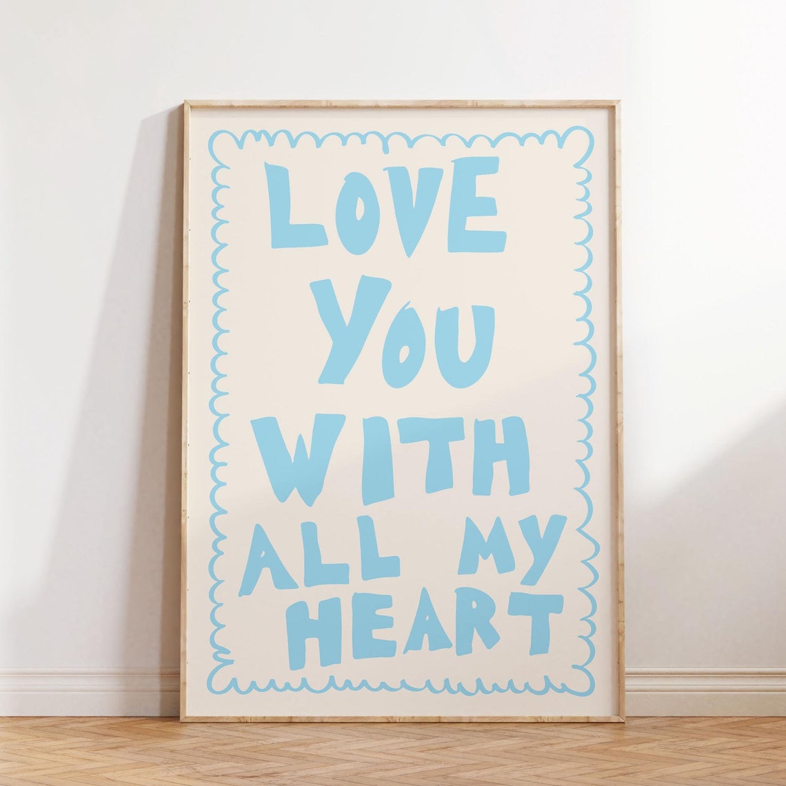 Love You With All My Heart Blue Scalloped Border Quote Poster - Image 4