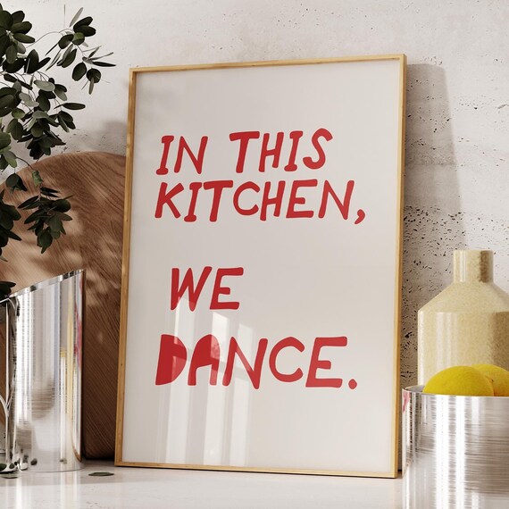 In This Kitchen We Dance Print Fun Kitchen Wall Art Red Typography Poster Trendy Kitchen Decor Cute Quote Art Wall Art