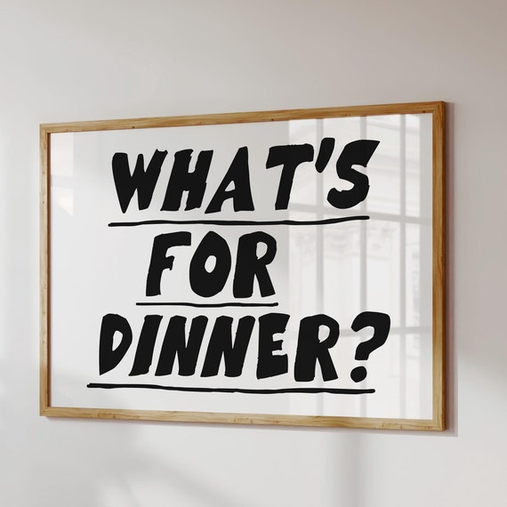 Whats For Dinner Wall Art Print Funny Kitchen Decor Bold Black Typography Modern Minimalist Poster Foodie Gift Wall Art