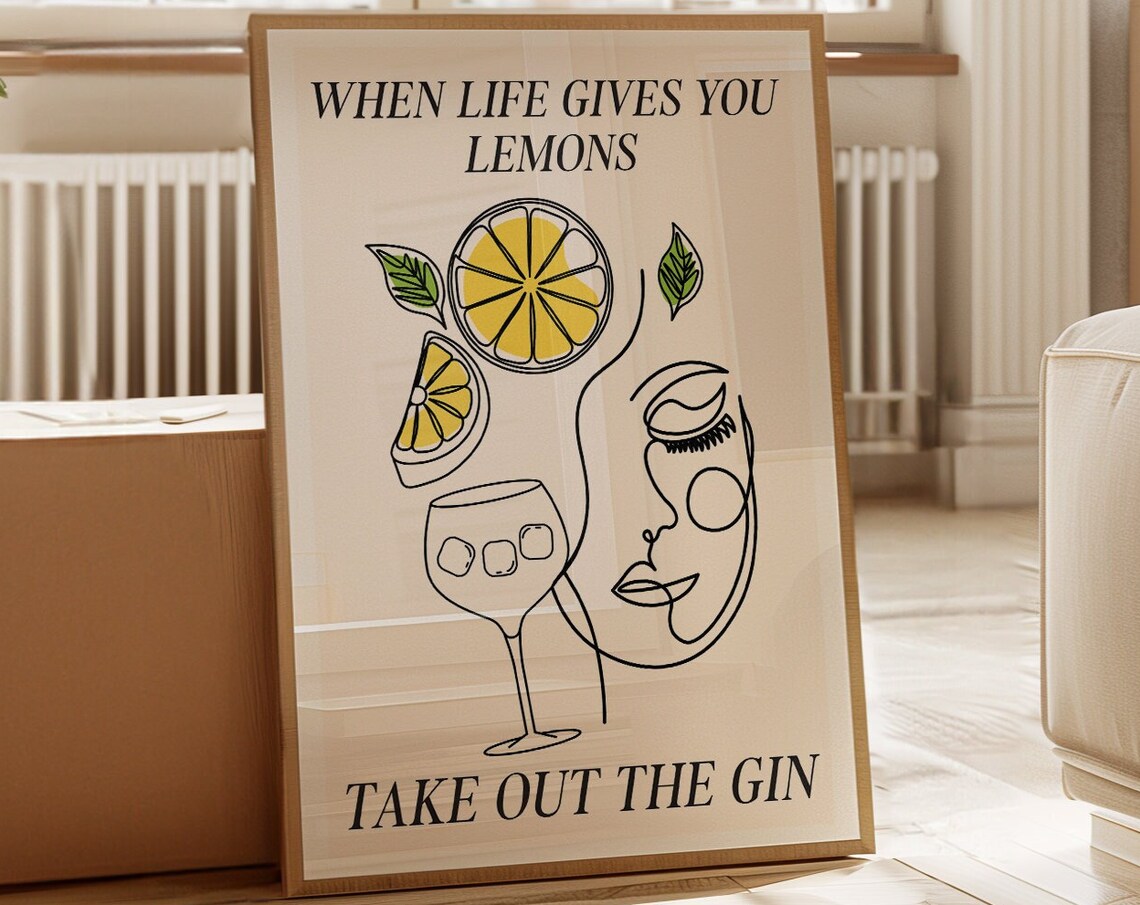 When Life Gives You Lemons Take Out The Gin Witty Quote Poster