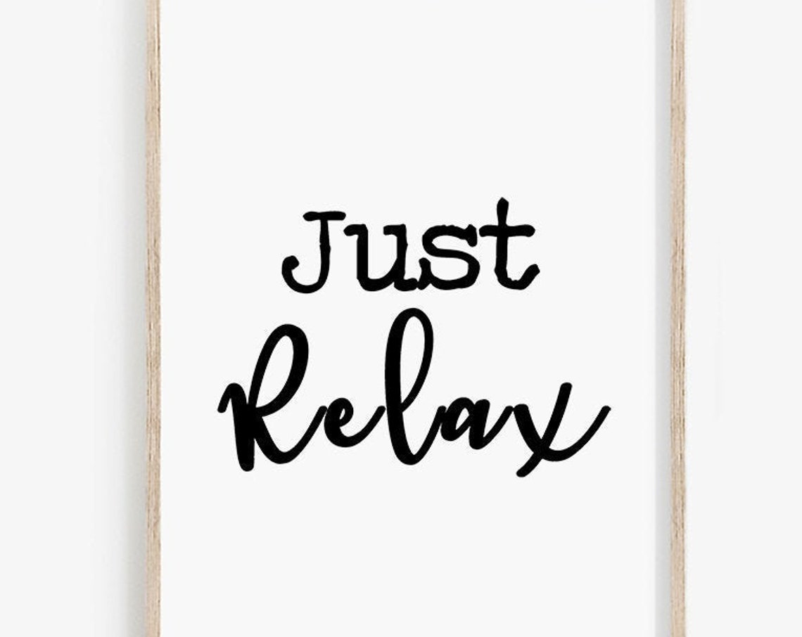 Just Relax Minimalist Script Calm Quote Bathroom Decor Poster