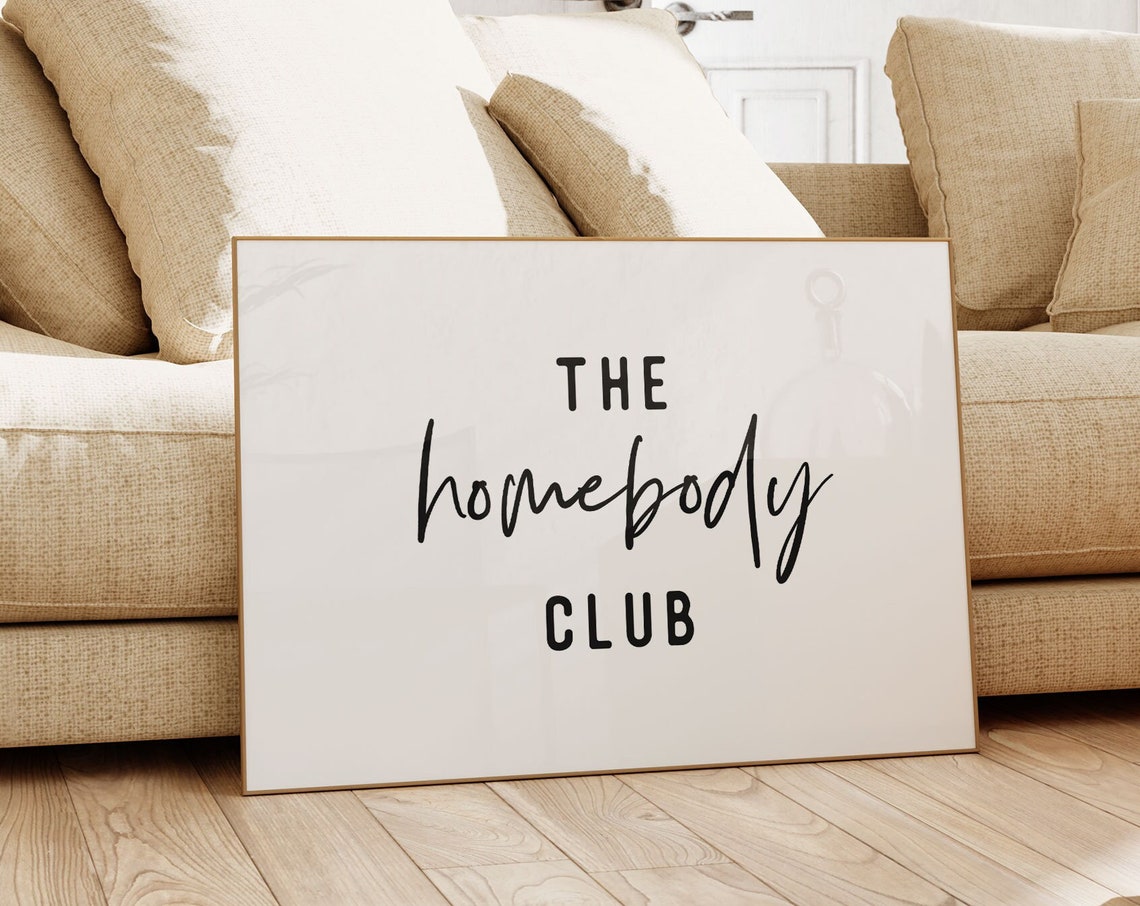The Homebody Club Funny Script Quote Poster Horizontal Design