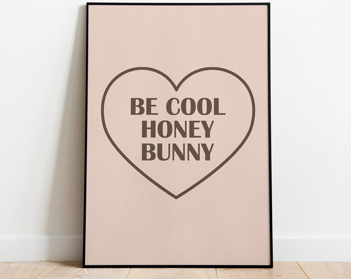 Be Cool Honey Bunny Print Glamorous Typography Quote Art Prints Modern Party Decor Gift For Her Instant
