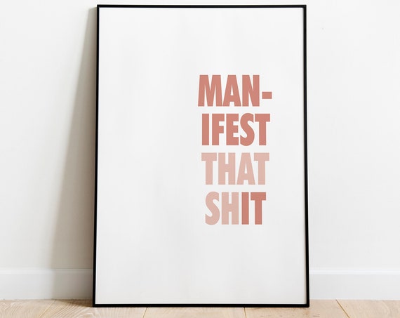 Manifest That Shit Print Inspirational Quote Office Wall Art Text Poster Decor