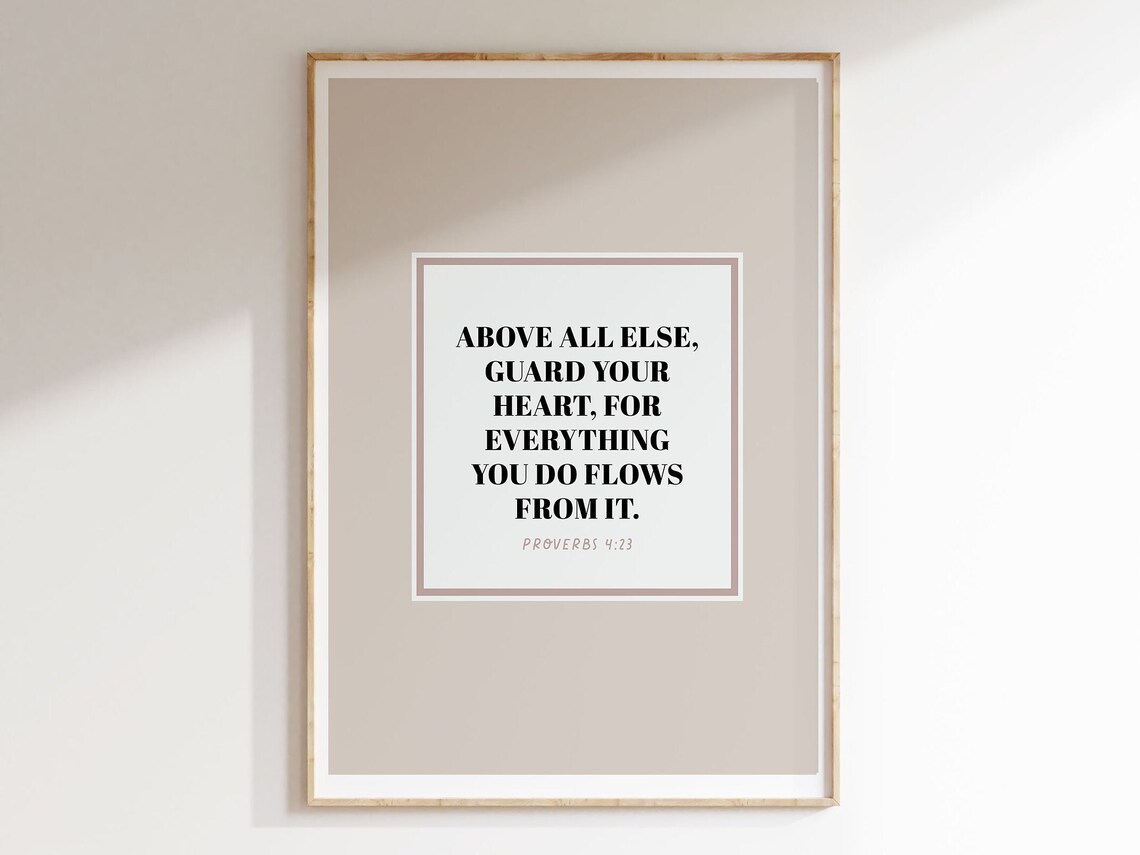 Proverbs 4:23 Above All Else Guard Your Heart Bible Verse Poster