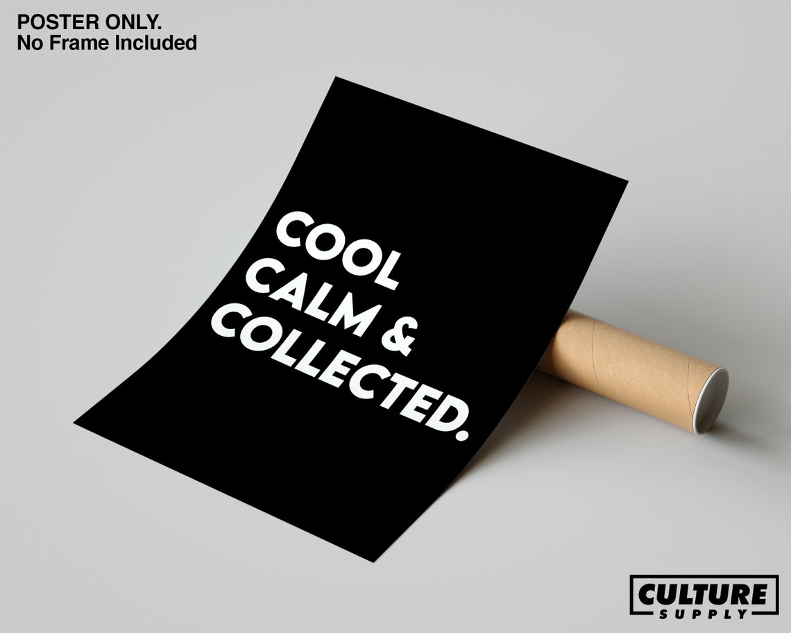 Cool Calm Collected Premium Poster Print Minimalist Affirmation Quote Wall Art Decoration Typography Print Aesthetic Decor Gift - Image 4