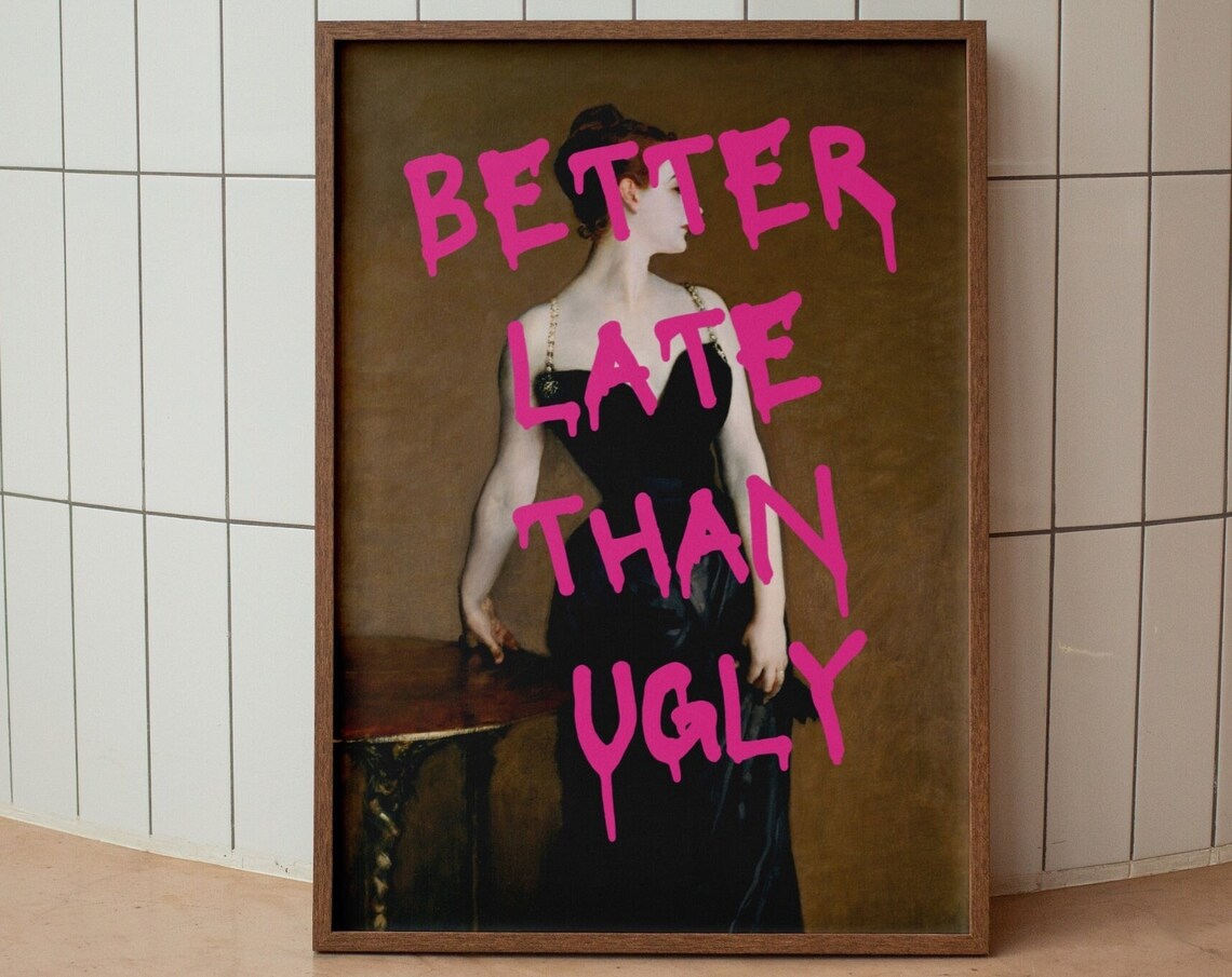 Better Late Than Ugly Madame X Sargent Altered Classic Portrait Poster - Image 2