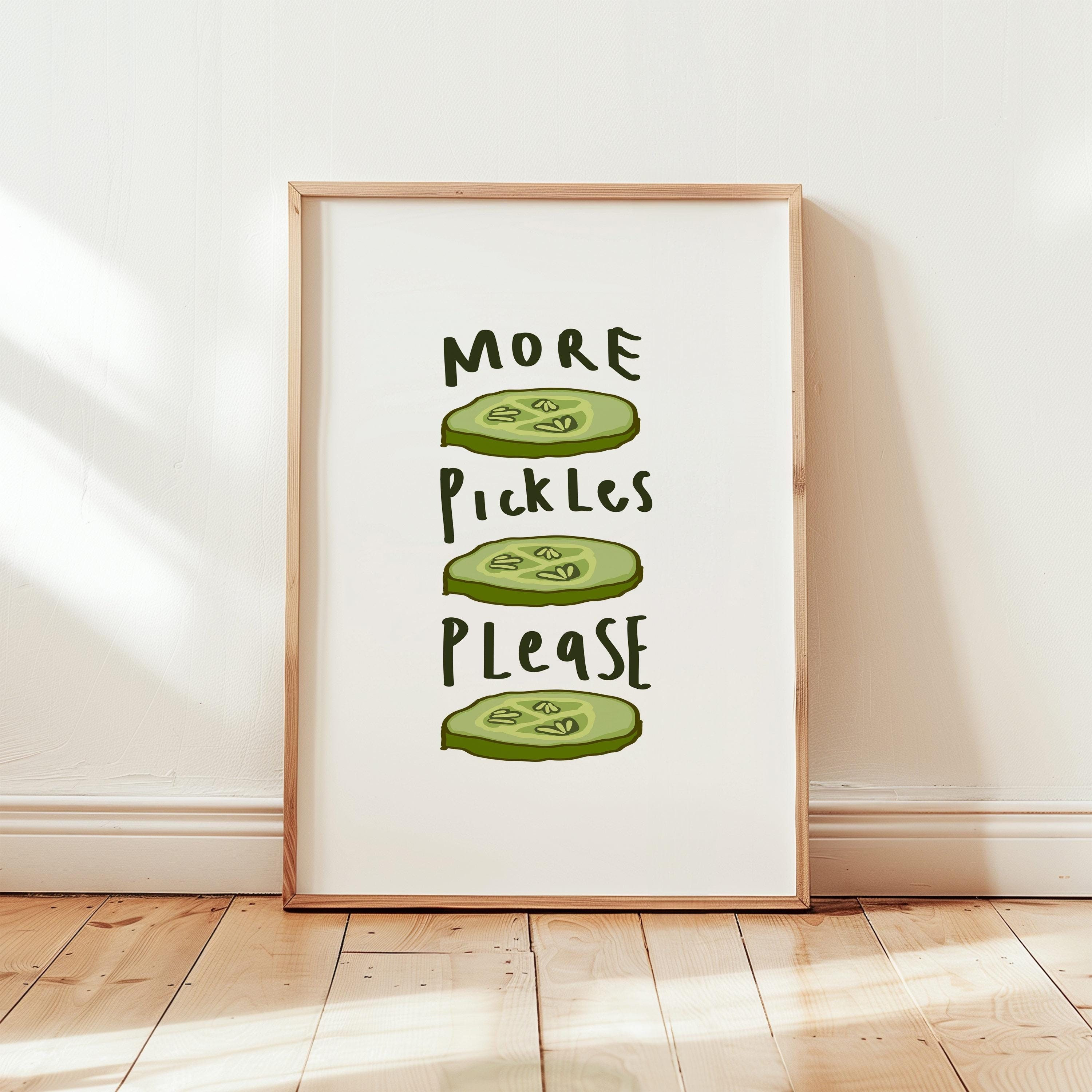 More Pickles Please Funny Pickle Slices Hand Lettered Kitchen Poster