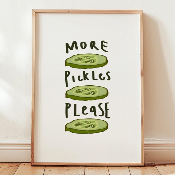 More Pickles Please Funny Pickle Slices Hand Lettered Kitchen Poster