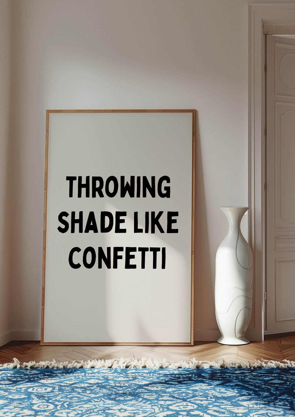 Throwing Shade Like Confetti Sassy Funny Attitude Quote Poster