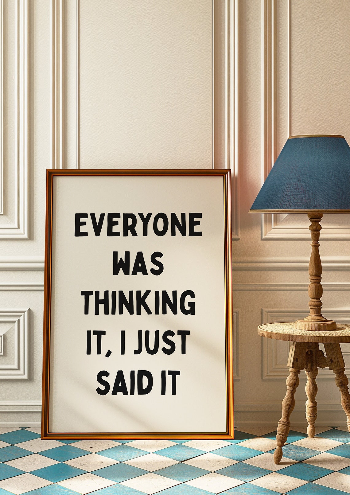 Everyone Was Thinking It I Just Said It Sarcastic Quote Poster
