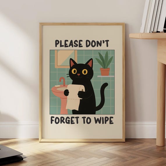 Funny Bathroom Cat Print Black Wall Art Toilet Poster Dont Forget To Wipe Pooping Humor Optional Frame