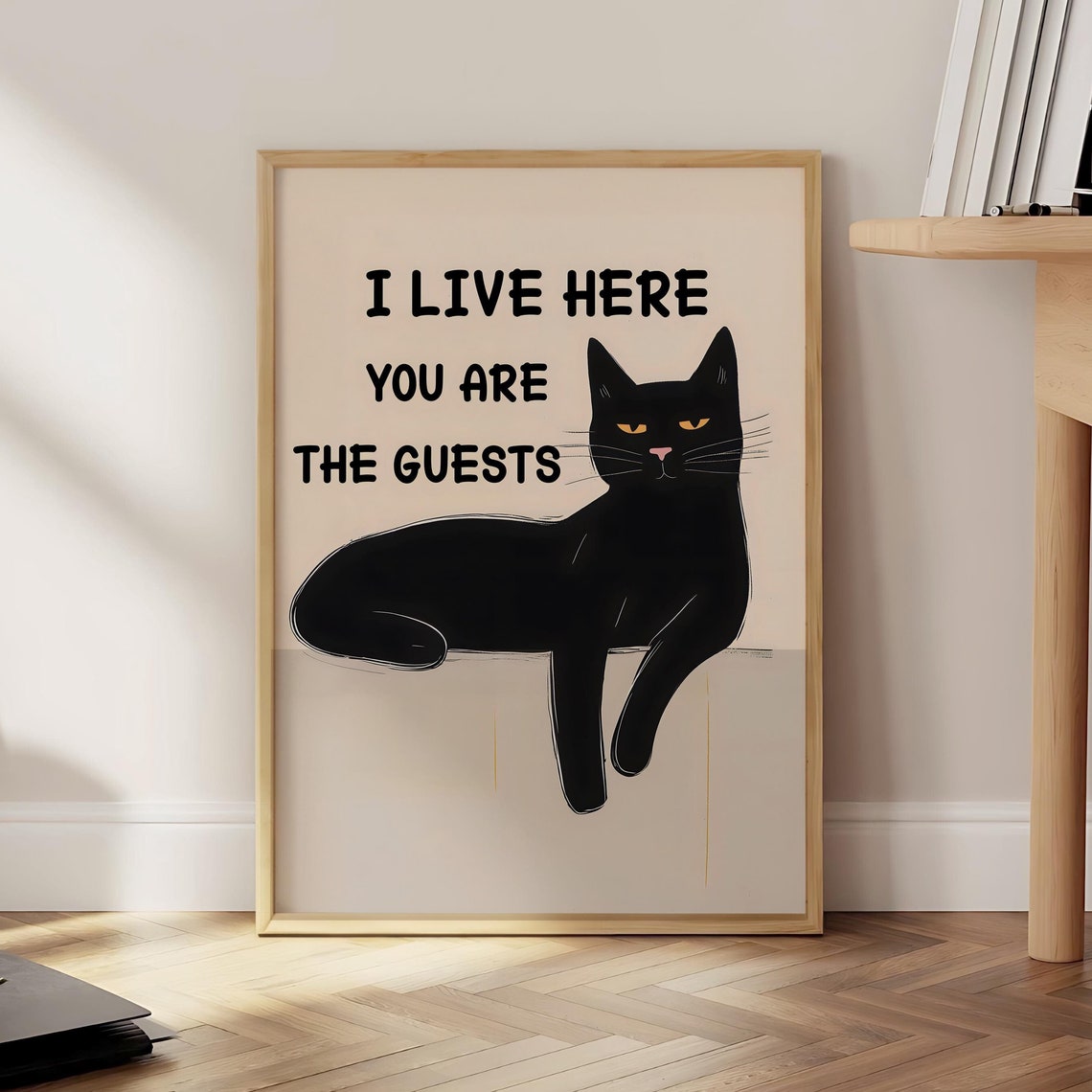 Grumpy Black Cat I Live Here You Are The Guests Quote Poster