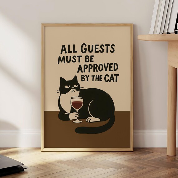 All Guests Must Be Approved By The Cat Wine Glass Art Poster